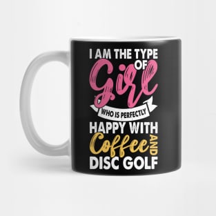 Disc Golf Girl Coffee Happy T-shirt Mug